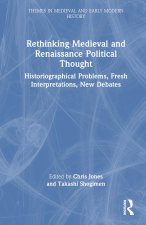 Rethinking Medieval and Renaissance Political Thought