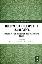 Cultivated Therapeutic Landscapes
