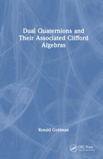 Dual Quaternions and Their Associated Clifford Algebras