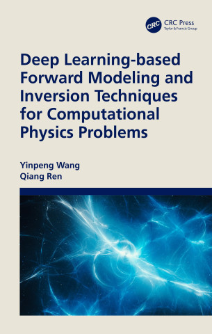 Deep Learning-based Forward Modeling and Inversion Techniques for Computational Physics Problems