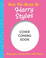 Have You Heard Of?: Harry Styles