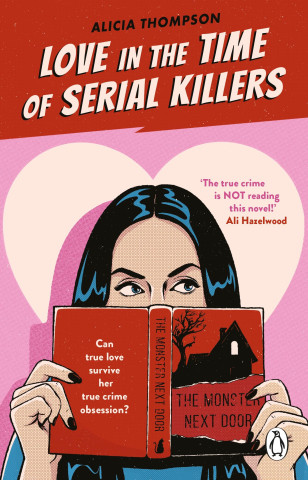 Love in the Time of Serial Killers (Alicia Thompson)(Brožovaná)