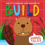 Little Beaver that wanted to Build