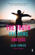 Truth Has Arms and Legs