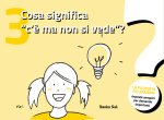 Cosa significa «c'è ma non si vede»? La filosofia dei bambini. Risposte semplici per domande importanti
