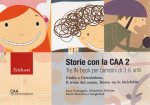 Storie con la CAA 2. Tre in-book per bambini di 3-6 anni: Giulia e l'arcobaleno-Il treno del sonno-Marco va in bicicletta
