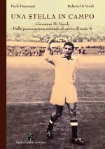 stella in campo. Giovanni Di Veroli dalla persecuzione razziale al calcio di serie A