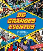DC Grandes Eventos: Historias Que Revolucionaron El Multiverso