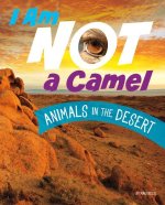 I Am Not a Camel: Animals in the Desert