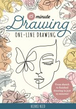 15-Minute Drawing: One-Line Drawing: A Simple Step-By-Step Guide to Quickly Drawing Florals, Plants, Portraits, and More Using a Single Continuous Lin