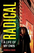 Radical: A Life of My Own