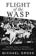 Flight of the Wasp: The Tribe That Invented America