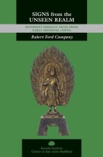 Signs from the Unseen Realm: Buddhist Miracle Tales from Early Medieval China