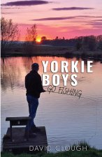 Yorkie Boys Go Fishing