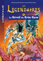 Les légendaires / novélisation - Le Réveil du Kréa-Kaos