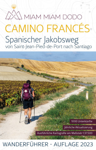 Miam Miam Dodo - Camino Francés - Spanischer Jakobsweg (Auflage 2023) Deutsche Ausgabe