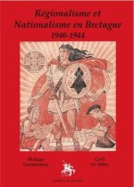Régionalisme et nationalisme en Bretagne 1940-1944