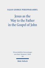 Jesus as the Way to the Father in the Gospel of John