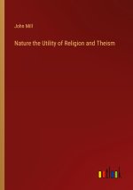 Nature the Utility of Religion and Theism