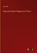 Nature the Utility of Religion and Theism