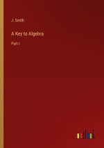 A Key to Algebra