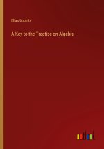 A Key to the Treatise on Algebra