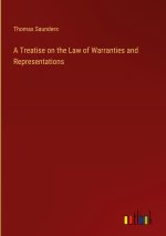 A Treatise on the Law of Warranties and Representations