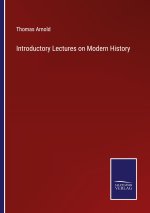 Introductory Lectures on Modern History