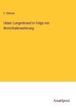 Ueber Lungenbrand in Folge von Bronchialerweiterung