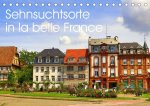 Sehnsuchtsorte in la belle France (Tischkalender 2024 DIN A5 quer)