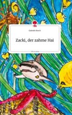 Zacki, der zahme Hai. Life is a Story - story.one