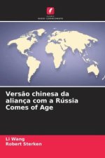 Vers?o chinesa da aliança com a Rússia Comes of Age