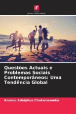 Quest?es Actuais e Problemas Sociais Contemporâneos: Uma Tend?ncia Global