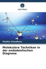 Molekulare Techniken in der endodontischen Diagnose