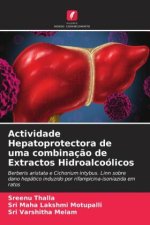 Actividade Hepatoprotectora de uma combinação de Extractos Hidroalcoólicos