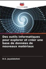 Des outils informatiques pour explorer et créer une base de données de nouveaux matériaux