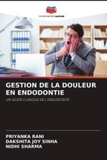 GESTION DE LA DOULEUR EN ENDODONTIE