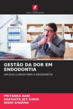GESTÃO DA DOR EM ENDODONTIA