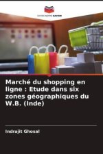 Marché du shopping en ligne : Etude dans six zones géographiques du W.B. (Inde)