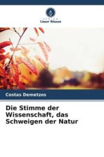 Die Stimme der Wissenschaft, das Schweigen der Natur