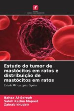 Estudo do tumor de mastócitos em ratos e distribuiç?o de mastócitos em ratos