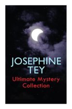 JOSEPHINE TEY - Ultimate Mystery Collection
