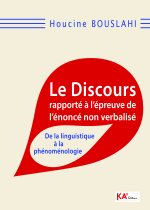 Le discours rapportE A l'Epreuve de l'EnoncE non verbalisE - De la linguistique A la phEnomEnologie