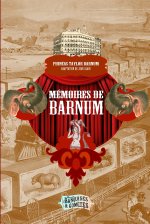 MEmoires de Barnum (Edition revue et augmentEe)