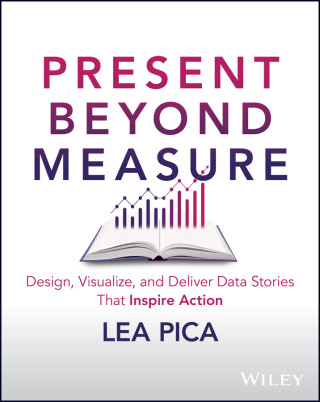 The Ultimate Story-Driven Data Bible: Design, Visualize, and Deliver Business Presentations That Inspire Action (Brožovaná)