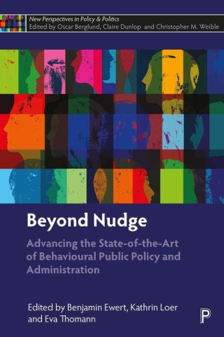 Beyond Nudge: Advancing the State-Of-The-Art of Behavioural Public Policy and Administration (Kathrin Loer,Eva Thomann)(Pevná)
