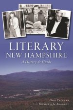 Literary New Hampshire: A History & Guide