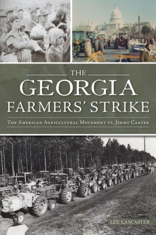 The Georgia Farmers' Strike: The American Agriculture Movement vs. Jimmy Carter