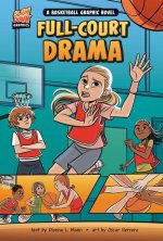 Full-Court Drama: A Basketball Graphic Novel