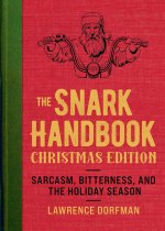 Snark! Christmas Edition: Sarcasm, Bitterness and the Holiday Season